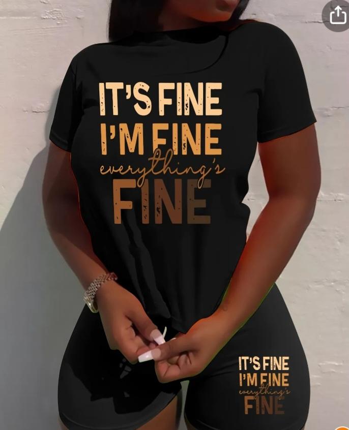 T-Shirt/Shorts Set - It's Fine, I'm Fine, Everything Fine